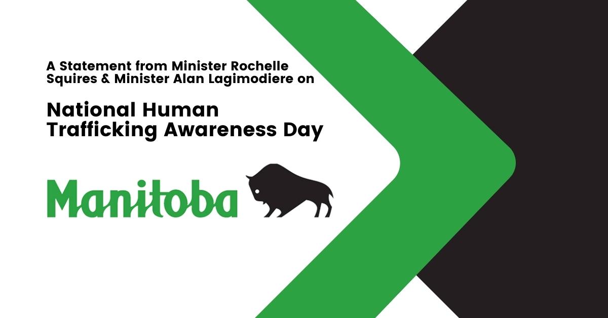 Featured image for “Statement from Minister Rochelle Squires and Minister Alan Lagimodiere on National Human Trafficking Awareness Day”